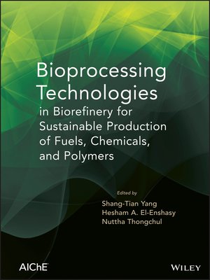 cover image of Bioprocessing Technologies in Biorefinery for Sustainable Production of Fuels, Chemicals, and Polymers